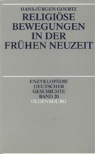 Hans-Jürgen Goertz - Religiöse Bewegungen in der Frühen Neuzeit