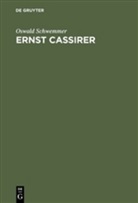 Oswald Schwemmer - Ernst Cassirer