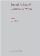 Samuel Pufendorf, Samuel von Pufendorf, Geral Hartung, Gerald Hartung - Gesammelte Werke - BAND 2: De officio