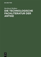 Burkhard Meissner - Die technologische Fachliteratur der Antike