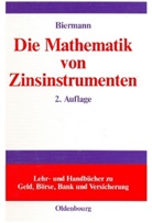 Bernd Biermann - Die Mathematik von Zinsinstrumenten