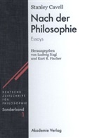 Stanley Cavell, Kurt R. Fischer, Ludwi Nagl, Ludwig Nagl, R Fischer, R Fischer - Nach der Philosophie