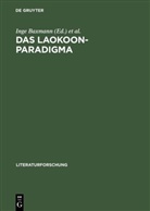 Inge Baxmann, Michae Franz, Michael Franz, Wolfgang Schäffner - Das Laokoon-Paradigma