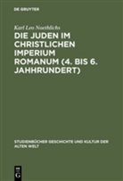 Karl L. Noethlichs, Karl Leo Noethlichs, Karl-Leo Noethlichs - Die Juden im christlichen Imperium Romanum (4.-6.Jahrhundert)