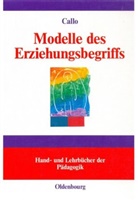 Christian Callo - Modelle des Erziehungsbegriff