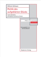 Wilhelm Hofmann - Politik des aufgeklärten Glücks