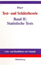Bernhard Rüger - Test- und Schätztheorie - 2: Statistische Tests