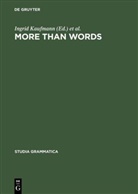 Ingrid Kaufmann, Barbara Stiebels, Ingri Kaufmann, Ingrid Kaufmann, Stiebels, Stiebels... - More than Words