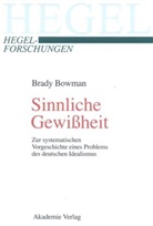 Brady Bowman - Sinnliche Gewißheit
