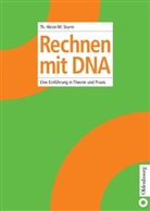 Thoma Hinze, Thomas Hinze, Monika Sturm - Rechnen mit DNA