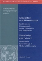 Pia Antolic, Pia Antolic-Piper, Alexande Fidora, Alexander Fidora, Matthias Lutz-Bachmann - Erkenntnis und Wissenschaft. Knowledge and Science