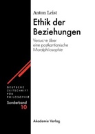 Anton Leist - Ethik der Beziehungen
