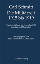 Carl Schmitt, Gerd Giesler, Erns Hüsmert, Ernst Hüsmert - Carl Schmitt: Tagebücher: Die Militärzeit 1915 bis 1919