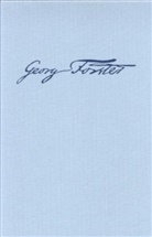 Georg Forster, Robert L. Kahn, Rober L Kahn, Robert L Kahn - Georg Forsters Werke - BAND 1: A Voyage round the World