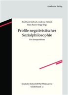 Burkhard Liebsch, Andrea Hetzel, Andreas Hetzel, Burkhard Liebsch, Hans Rainer Sepp, Hans R. Sepp... - Profile negativistischer Sozialphilosophie