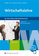 Christe Bendfeld, Christel Bendfeld, Sabin Gans, Sabine Gans, Lindemann-Reho, Lindemann-Rehorst... - Wirtschaftslehre für Höhere Berufsfachschulen Fachrichtung Technik und Naturwissensaften in Nordrhein-Westfalen
