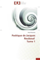 Pascal Doisneau, Doisneau-p - Poetique de jacques roubaud tome 1