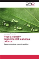 Laura López Fernández - Poesía visual y experimental: estudios críticos