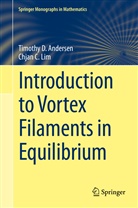 Tim Andersen, Timothy Andersen, Timothy C. Andersen, Timothy D Andersen, Timothy D. Andersen, Chjan Lim... - Introduction to Vortex Filaments in Equilibrium