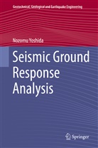 Nozomu Yoshida - Seismic Ground Response Analysis