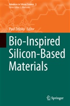 Pau M Zelisko, Paul M Zelisko, Paul Zelisko, Paul M. Zelisko - Bio-Inspired Silicon-Based Materials