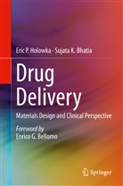 Sujata K Bhatia, Sujata K. Bhatia, Eric Holowka, Eric P Holowka, Eric P. Holowka - Drug Delivery