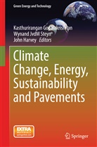Kasthurirangan Gopalakrishnan, John Harvey, Wynan JvdM Steyn, Wynand JvdM Steyn, Wynand Steyn, Wynand JvdM Steyn - Climate Change, Energy, Sustainability and Pavements