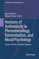 Altman, Altman, Megan Altman, Han Pedersen, Hans Pedersen - Horizons of Authenticity in Phenomenology, Existentialism, and Moral Psychology