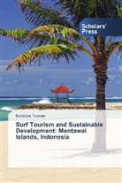 Nicholas Towner - Surf Tourism and Sustainable Development: Mentawai Islands, Indonesia
