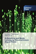 Harith Ahmad, Kavinthera Thambiratnam, Kavintheran Thambiratnam - Q-Switching and Mode-Locking by Zirconia-Erbium Doped Fibres