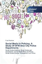 Fuat Altunbas - Social Media In Policing: A Study Of DFW Area City Police Departments