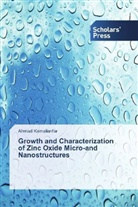 Ahmad Kamalianfar - Growth and Characterization of Zinc Oxide Micro-and Nanostructures