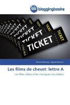 Djamel Benouis, Olivie Walmacq, Olivier Walmacq - Les films de chevet: lettre a