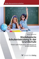 Roman Brunsteiner - Wertebasierte Schulentwicklung in der Grundschule