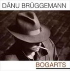 Dänu Brüggemann - Bogarts (Hörbuch)