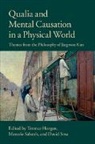 Terence (University of Arizona) Sabates Horgan, Terence Sabates Horgan, Terence Horgan, Horgan Terence, Marcelo Sabates, Sabates Marcelo... - Qualia and Mental Causation in a Physical World