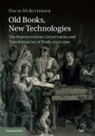David Mckitterick, David (University of Cambridge) McKitterick - Old Books, New Technologies