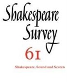 Peter Holland, Peter Holland - Shakespeare Survey: Volume 61, Shakespeare, Sound and Screen