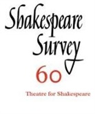 Peter Holland, Peter (University of Notre Dame Holland, Peter Holland - Shakespeare Survey: Volume 60, Theatres for Shakespeare