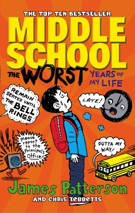 James Patterson, Chris Tebbetts - Middle School: The Worst Years of My Life