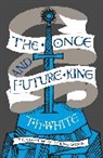 T H White, T. H. White - The Once and Future King