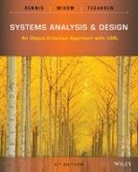 Alan Dennis, Alan Wixom Dennis, David Tegarden, David P. Tegarden, Barbara Wixom, Barbara Haley Wixom - Systems Analysis and Design