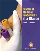 Elize Richards, Cathy Taylor, R Thomas, Rachel Thomas, Rachel K Thomas, Rachel K. Thomas... - Practical Medical Procedures At a Glance