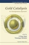 F Dean Toste &amp; Veronique Michelet, Veronique (Chimie Paristech Michelet, Veronique Dean Toste Michelet, F. Dean Michelet Toste, Francisco Dean Toste, Francisco (Univ Of California Dean Toste... - Gold Catalysis: An Homogeneous Approach