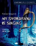 Adrian Flynn - Oxford Playscripts: My Swordhand Is Singing