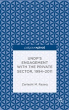 Z Razeq, Z. Razeq, Zarlasht Muhammad Razeq - Undp''s Engagement With the Private Sector, 1994-2011