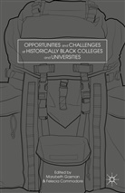 M. Gasman, Marybeth Commodore Gasman, Commodore, Commodore, F. Commodore, Felecia Commodore... - Opportunities and Challenges At Historically Black Colleges and