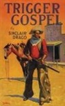Harry Sinclair Drago, Drago Harry Sinclair, Harry Sinclair Drago - Trigger Gospel