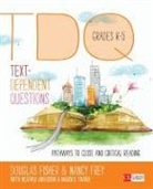 Heather Anderson, Heather L. Anderson, Douglas Fisher, Douglas B. Fisher, Douglas B. Frey Fisher, Douglas Frey Fisher... - Text-Dependent Questions, Grades K-5