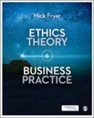 Mick Fryer, Fryer Mick - Ethics Theory and Business Practice